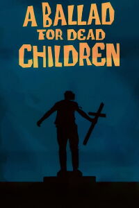A Ballad for Dead Children (2020)
