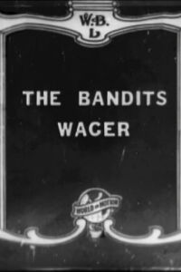 A Bandit's Wager (1916)