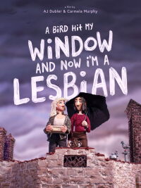 A Bird Hit My Window and Now I'm a Lesbian (2024)