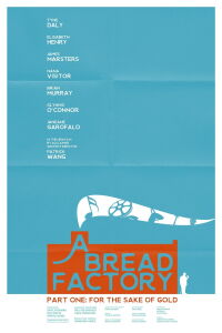 A Bread Factory, Part One: For the Sake of Gold (2018)