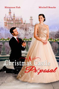 A Christmas Castle Proposal: A Royal in Paradise II (2024)