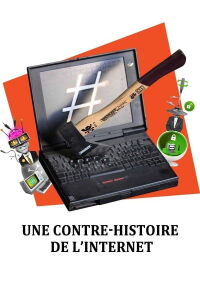 A Counter-History of the Internet (2013)