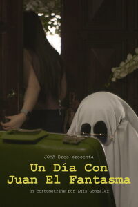 A Day With Juan The Ghost (2021)