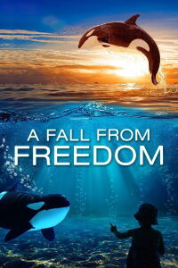A Fall from Freedom (2011)