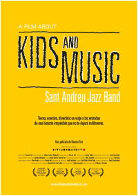 A Film About Kids and Music. Sant Andreu Jazz Band (2013)