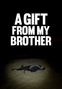 A Gift from My Brother (2021)