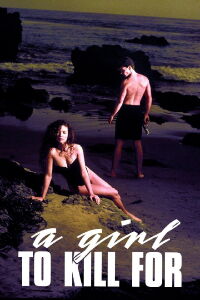 A Girl to Kill For (1990)