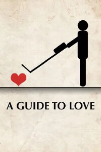 A Guide to Love (2016)