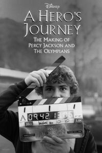 A Hero's Journey: The Making of Percy Jackson and the Olympians (2024)