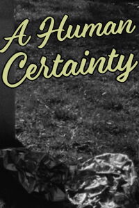 A Human Certainty (2021)