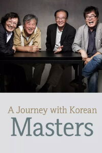 A Journey with Korean Masters (2013)