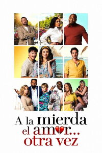 A la mierda el amor... otra vez (2022)