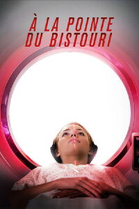 À la pointe du bistouri (2018)