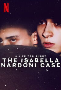 A Life Too Short: The Isabella Nardoni Case (2023)