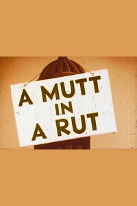 A Mutt in a Rut (1949)