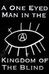 A One Eyed Man In The Kingdom Of The Blind (2021)