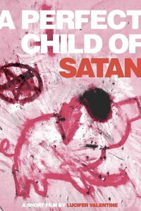 A Perfect Child of Satan (2012)