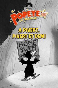 A pivert, pivert et demi (1943)