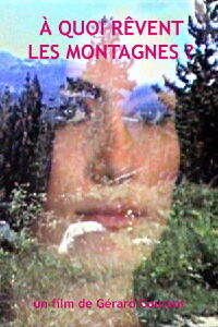 À quoi rêvent les montagnes? (2020)