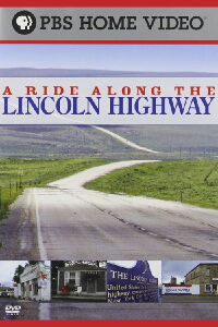A Ride Along the Lincoln Highway (2008)