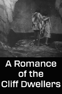 A Romance of the Cliff Dwellers (1911)