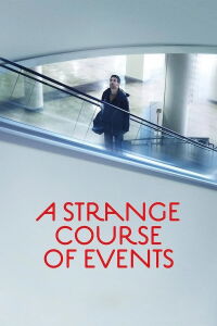 A Strange Course Of Events (2013)