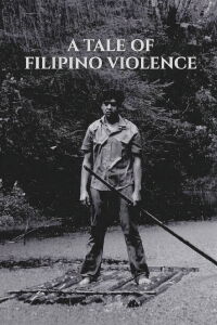 A Tale of Filipino Violence (2022)