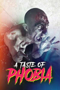 A Taste of Phobia (2018)