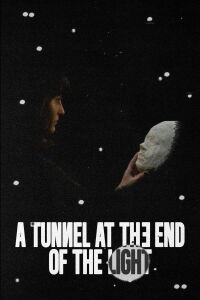 A Tunnel at the End of the Light (2025)
