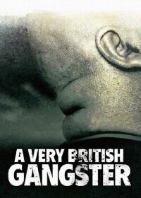 A Very British Gangster (2007)