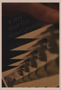 A Very Short Film About Identity (2012)