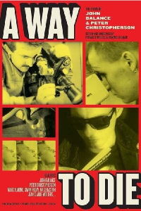 A Way to Die: The Films of Peter Christopherson and John Balance (2023)