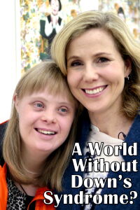 A World Without Down's Syndrome? (2016)