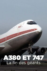 A380 et 747 : La Fin des géants (2022)