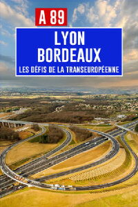 A89 Bordeaux-Lyon: Défis de la transeuropéenne (2023)