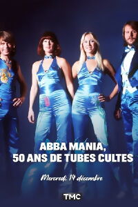 ABBA Mania, 50 ans de tubes cultes (2022)