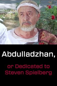 Abdulladzhan, or Dedicated to Steven Spielberg (1992)