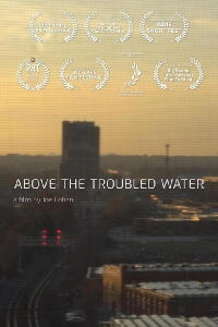 Above the Troubled Water (2020)