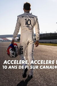 Accélère, accélère ! 10 ans de F1 sur Canal+ (2023)
