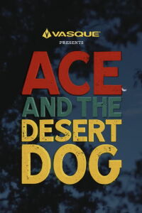 Ace and the Desert Dog (2016)