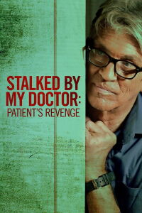 Acosada por mi Doctor: La venganza de la paciente (2018)