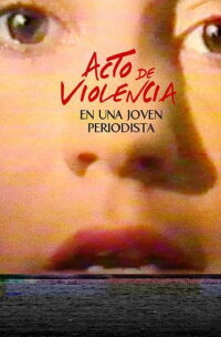 Act of Violence Upon a Young Journalist (1988)