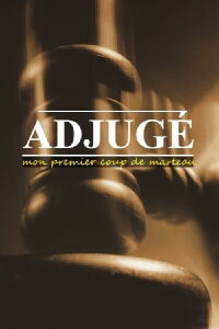 Adjugé, mon premier coup de marteau (2019)