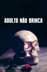 Adulto Não Brinca (1980)