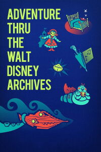 Adventures Thru the Walt Disney Archives (2020)