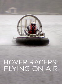 Aéroglisseurs : voler dans les airs (2007)