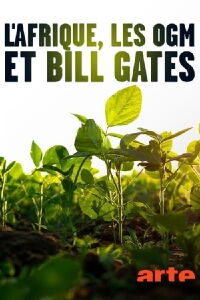 Africa, GMOs and Bill Gates (2022)