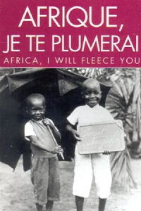 Afrique, je te plumerai (1993)
