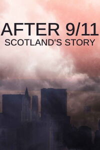 After 9/11: Scotland's Story (2021)
