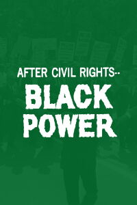 After Civil Rights... Black Power (1967)